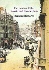 The Sombre Robe: Ruskin and Birmingham